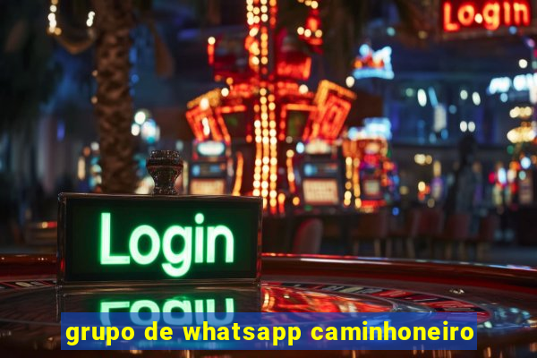 grupo de whatsapp caminhoneiro